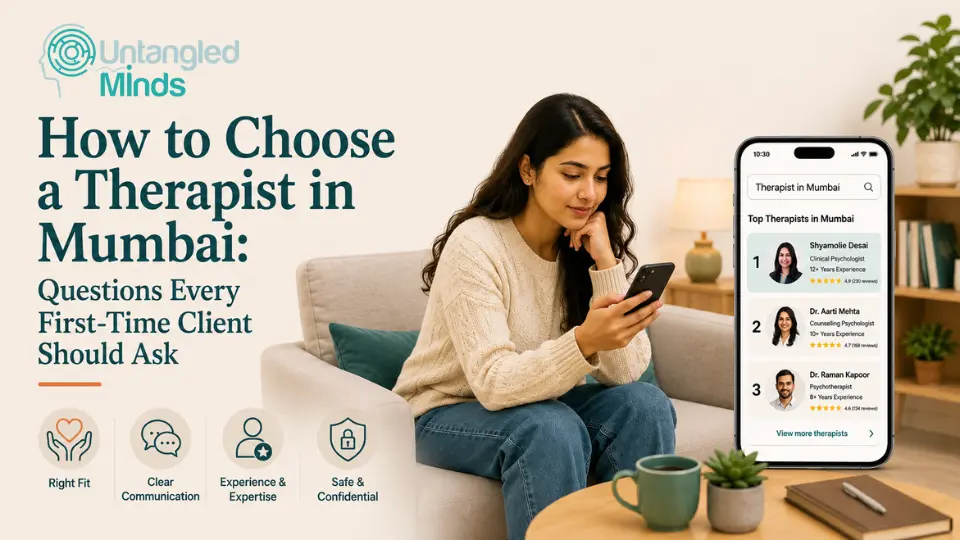 How to Choose a Therapist in Mumbai: Questions Every First-Time Client Should Ask