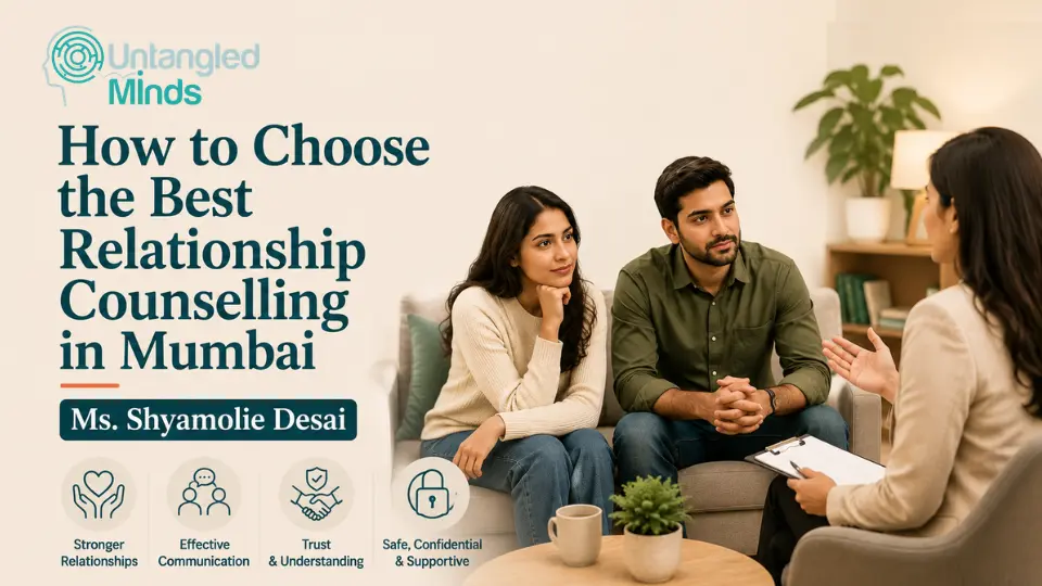 How to Choose the Best Relationship Counselling in Mumbai - Shyamolie Desai