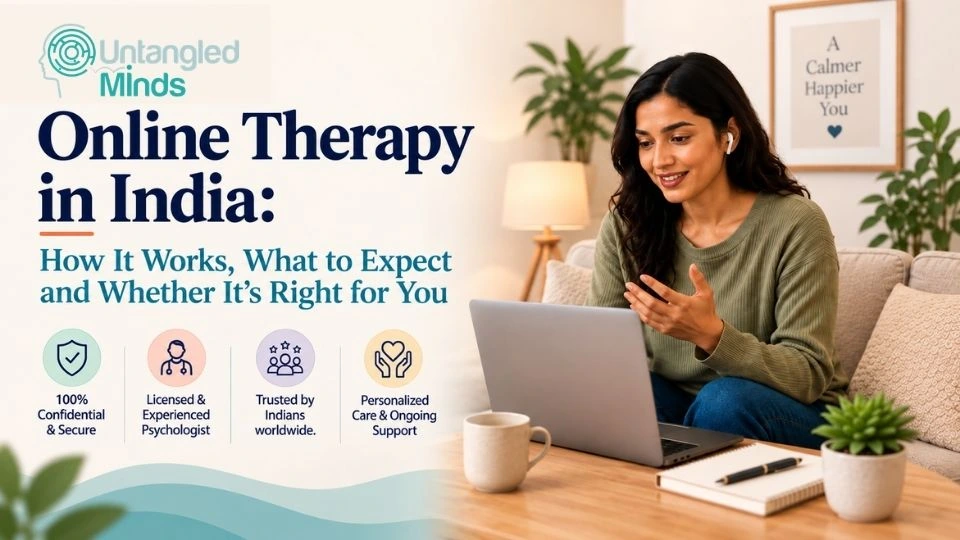 Online Therapy in India: How It Works, What to Expect and Whether It's Right for You